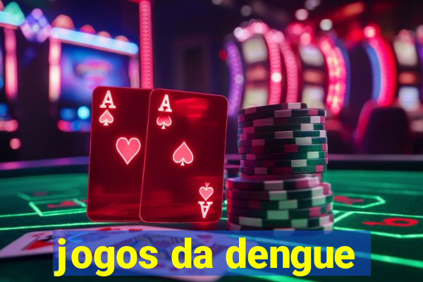 jogos da dengue